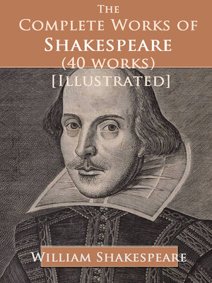 cover image of The Complete Works of Shakespeare (40 works) [Illustrated]